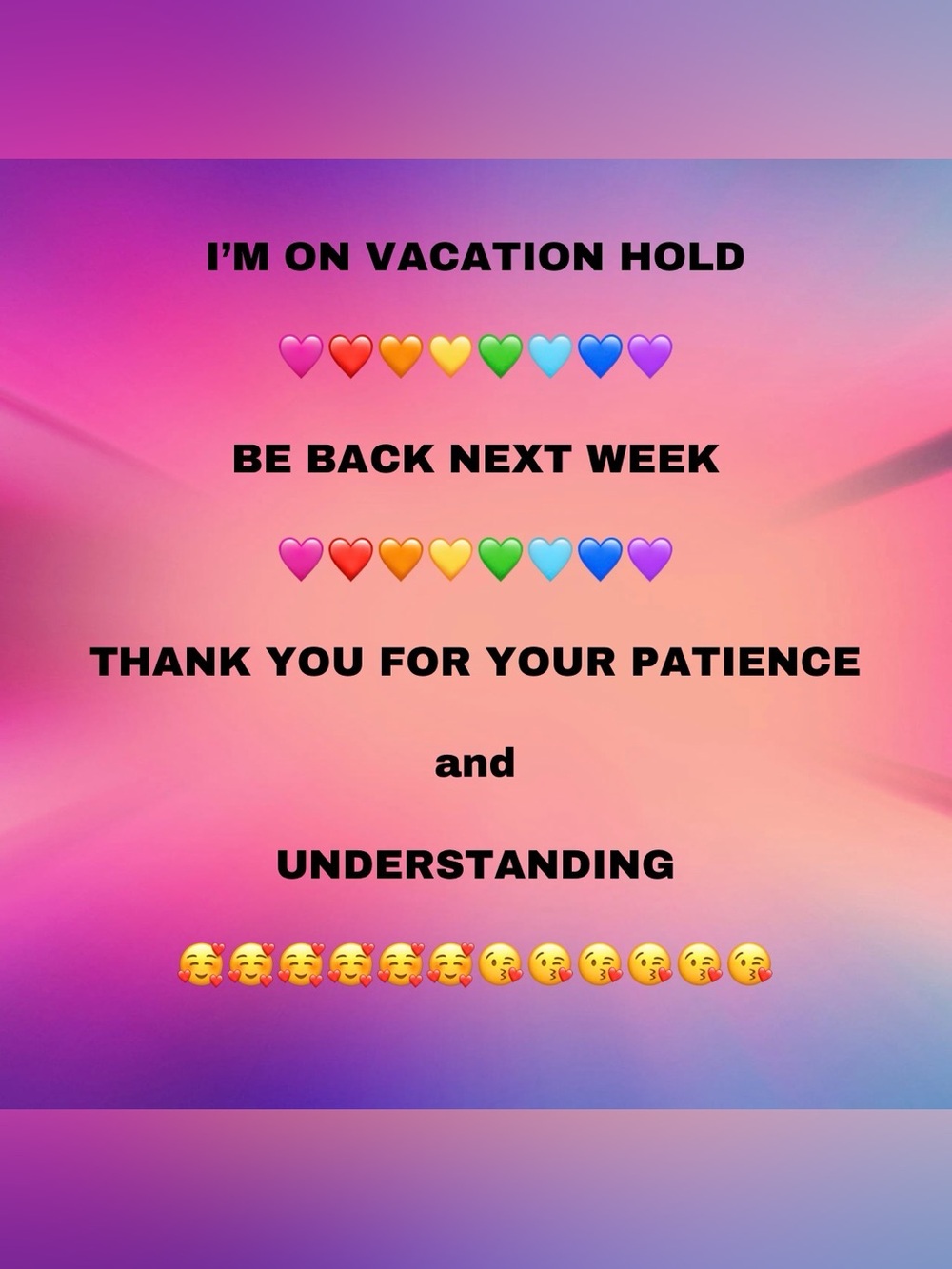 🥰 I’ll Be Back Next Week 🥰
